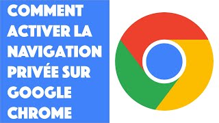 Comment activer la navigation privée sur Google Chrome [upl. by Veneaux]