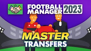 How To MASTER Transfers In FM23  Football Manager 2023 Tutorial [upl. by Woodward]