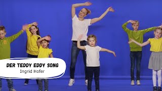 Der Teddy Eddy Song  Kinderlieder zum Mitsingen und Bewegen  Ingrid Hofer [upl. by Angi556]