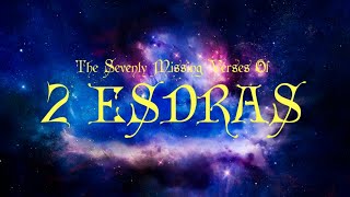 The 2nd Book Of Esdras  The 70 Missing Verses  Apocalypse of Ezra [upl. by Kulseth]