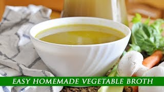 How to EASILY Make Your Own VEGETABLE BROTH at Home [upl. by Byers]