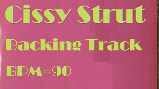 【CissyStrut】backing track bpm90 [upl. by Arutek931]