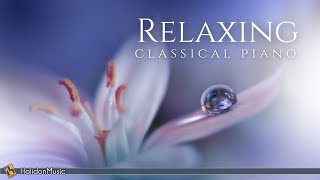 Relaxing Classical Piano Chopin Mozart Debussy [upl. by Maice203]