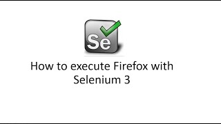 How to start Firefox Browser in Selenium webdriver 3 with GeckoDriver [upl. by Airetnahs]