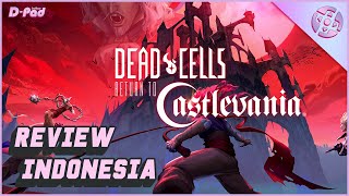 Ulasan Dead Cells  Return to Castlevania  Indonesia [upl. by Elokkin]