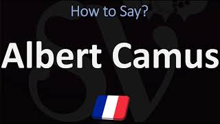 How to Pronounce Albert Camus  French amp English Pronunciation [upl. by Ssidnac574]