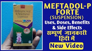 Meftadol P Forte Syrup Uses in Hindi 2025  Mefenamic Acid amp Paracetamol Syrup  RJ MEDICINES HINDI [upl. by Ehlke]