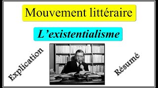 Mouvement littéraire  Lexistentialisme  résumé et explication [upl. by Pooh]