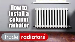 How To Install A Column Radiator by Trade Radiators [upl. by Acysej]