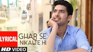 Ghar Se Nikalte Hi Video Song With Lyrics  Amaal Mallik Feat Armaan Malik  Bhushan Kumar  Angel [upl. by Stanford308]