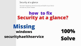 security at a glance  How to fix  100 proof  windows security missing  windows 10 [upl. by Sakul]