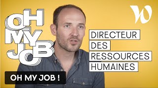 OH MY JOB  Directeur des Ressources Humaines [upl. by Poole]