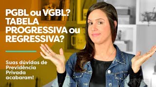 As dúvidas sobre Previdência Privada ACABARAM PGBL X VGBL Tabela regressiva x progressiva [upl. by Torry]