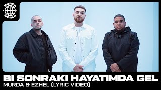 Murda amp Ezhel  Bi Sonraki Hayatimda Gel prod Spanker Lyric video [upl. by Niki]