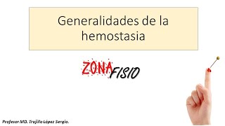 FISIOLOGÍA HEMOSTASIA GENERALIDADES [upl. by Guerra]