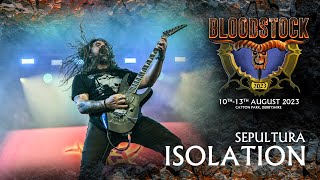 SEPULTURA  Isolation  Bloodstock 2023 [upl. by Yenaj]