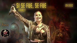 Si Se Fue Se Fue En Vivo  Francy [upl. by Goldin]