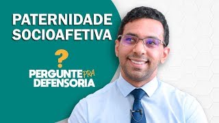 Paternidade socioafetiva O que é Como fazer o reconhecimento [upl. by Donella]