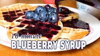 10Minute Homemade BLUEBERRY SYRUP  The Daily Meal [upl. by Suiratnauq885]