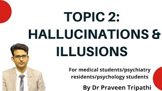 Understanding Hallucinations amp Illusions For medical students [upl. by Novek]