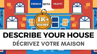 Décrivez Votre Maison en Français  Describe Your House in French  French With Prapti [upl. by Lil]