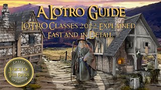 LOTRO Classes 2022 Explained  Fast and in Detail  A LOTRO Guide [upl. by Jb]