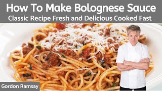 Gordon Ramsay Bolognese Sauce Recipe Authentic Italian [upl. by Daphne]