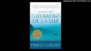 El manual del guerrero de la luz Paulo Coelho Parte I [upl. by Cicely]