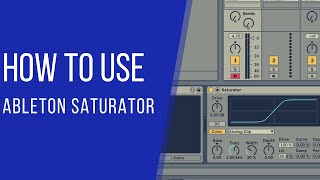 How To Use The Ableton Saturator [upl. by Sherilyn18]