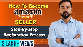 How To Create Amazon Seller Account 🔥 StepByStep Registration Process  Seller Central Tutorial [upl. by Nivram459]