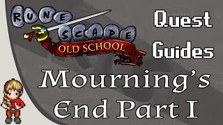 OSRS Mournings End Part I Quest Guide [upl. by Tarkany247]