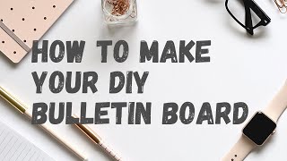 How To Make Your DIY Bulletin Board [upl. by Apoor861]