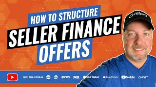 How to Structure a Seller Financing Offer [upl. by Presley]