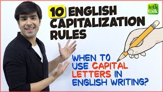 10 Rules Of Capitalisation  When To Use Capital Letters In English Writing  English Grammar Lesson [upl. by Rothberg]