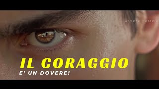 IL CORAGGIO  alla radice della tua motivazione  IL MIGLIOR VIDEO MOTIVAZIONALE DI SEMPRE [upl. by Ajaj]