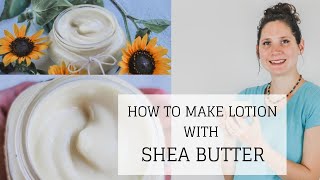 How to Make Lotion with Shea Butter  HOMEMADE LOTION  Bumblebee Apothecary [upl. by Dorolisa]