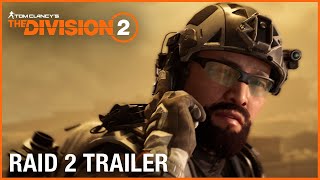 Tom Clancy’s The Division 2 Raid Trailer Operation Iron Horse  Ubisoft NA [upl. by Acey754]