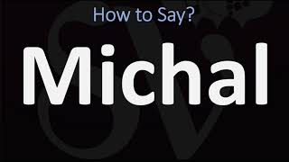 How to Pronounce Michal CORRECTLY [upl. by Esiuqcaj]