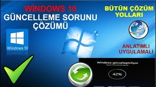 WİNDOWS 10 GÜNCELLEME SORUNU ÇÖZÜMÜ tüm yollar [upl. by Irme]