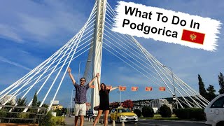 Podgorica Travel Guide  Things To Do In The Montenegro Capital [upl. by Enitselec]