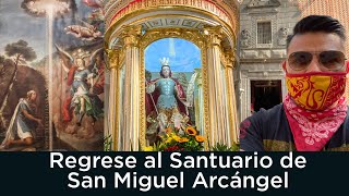 Regrese al Santuario de San Miguel Arcángel Tlaxcala México 2021 [upl. by Levitus]