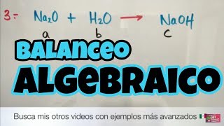 Balanceo por Método Algebraico Parte 1 [upl. by Mossberg622]