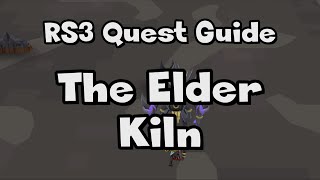 RS3 The Elder Kiln Guide  RuneScape [upl. by Lainahtan583]