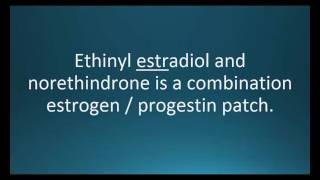 How to pronounce ethinyl estradiol  norethindrone CombiPatch Memorizing Pharmacology [upl. by Olwen]